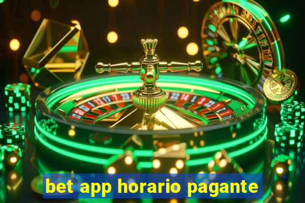 bet app horario pagante